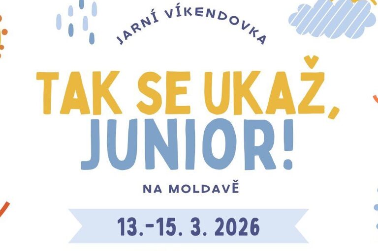 Jarní víkendovka „Tak se ukaž, Junior!" na Moldavě